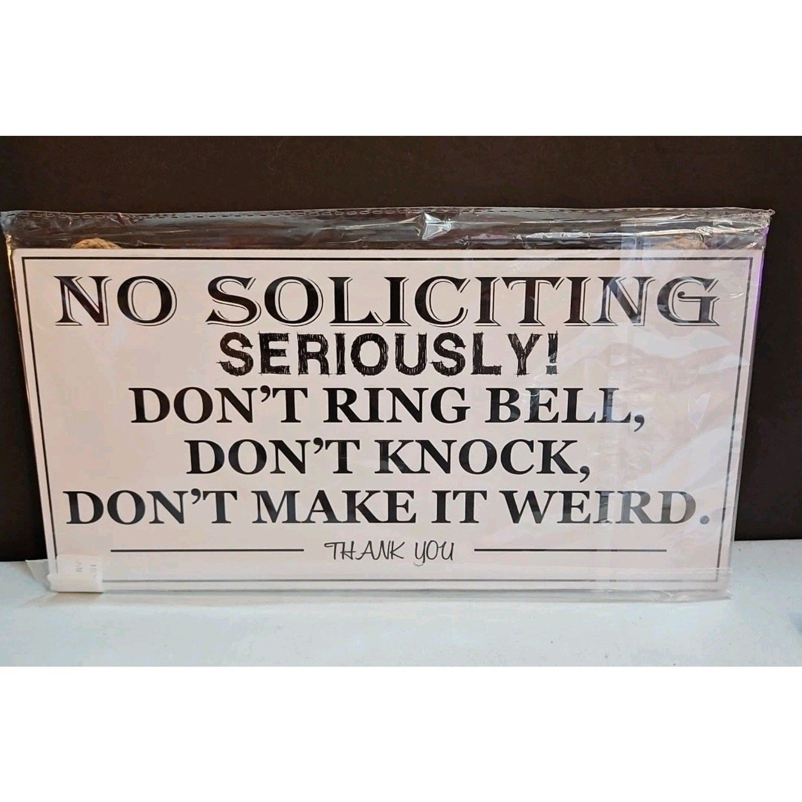 No Soliciting Seriously, Please Don't Make It Weird 6x12 Hanging Sign